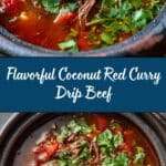 Coconut Red Curry Drip Beef: An Incredible Ultimate Recipe