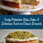 Zesty Pistachio Bliss Cake Recipe