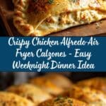 Crispy Chicken Alfredo Air Fryer Calzones Recipe