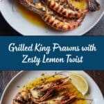 Char-Grilled King Prawns with Lemon: An Incredible Ultimate Recipe