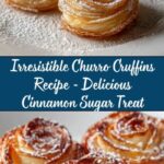 Irresistible Churro Cruffins Recipe