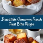 Cinnamon French Toast Bites Recipe