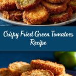 Irresistibly Crispy Fried Green Tomatoes Recipe You’ll Love Recipe