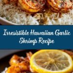 Hawaiian Garlic Shrimp: An Amazing Ultimate Recipe