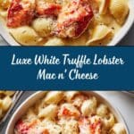 White Truffle Lobster Mac n’ Cheese: An Incredible Ultimate Recipe