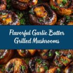 Garlic Butter Grilled Mushrooms Recipe