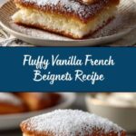 Vanilla French Beignets: A Delicious Recipe for Perfectly Fluffy Treats Recipe