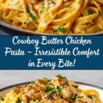 Cowboy Butter Chicken Pasta – The Ultimate Comfort Dish Recipe