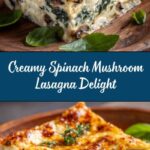 Easy Creamy Spinach Mushroom Lasagna Recipe