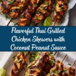 Thai Grilled Chicken Skewers with Coconut Peanut Sauce Recipe