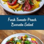 Tomato Peach Burrata Salad Recipe