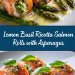 Delightful Asparagus and Lemon Basil Ricotta Salmon Rolls Recipe