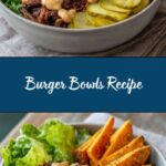 Burger Bowls Recipe