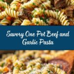 One Pot Beef and Garlic Butter Pasta Recipe