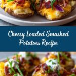 Loaded Smashed Potatoes Recipe