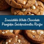 White Chocolate Pumpkin Snickerdoodles Recipe