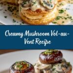 Vol-au-Vent with Creamy Mushroom Filling Recipe