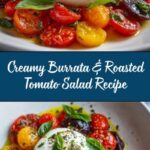Burrata & Oven Roasted Tomato Salad Recipe