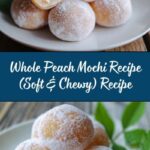 Whole Peach Mochi Recipe (Soft & Chewy) Recipe
