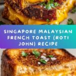 Singapore Malaysian French Toast (Roti John) Recipe