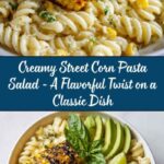Creamy Street Corn Pasta Salad Recipe