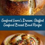 Stuffed Seafood Bread Bowl: An Incredible Ultimate Recipe