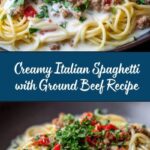 Creamy Italian Spaghetti with Ground Beef Recipe