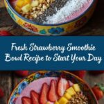 Strawberry Smoothie Bowl Recipe