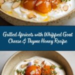 Grilled Apricots with Whipped Goat Cheese & Thyme Honey Recipe
