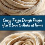 Crazy Dough Recipe for Pizza Recipe