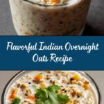 Nourishing Indian Overnight Oats Recipe