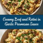 Beef and Rotini in Garlic Parmesan Sauce Recipe