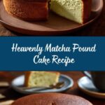 Matcha Pound Cake Recipe