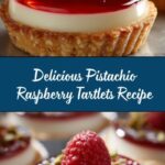 Pistachio Raspberry Tartlets Recipe