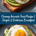 Avocado Toast: A Simple Yet Delicious Breakfast Delight Recipe