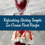 Shirley Temple Ice Cream Float Recipe
