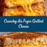 Air Fryer Grilled Cheese Recipe