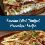 Russian Blini (Stuffed Pancakes) Recipe